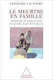 Le meurtre en famille : parricide et infanticide, XVIIIe-XIXe si�cle