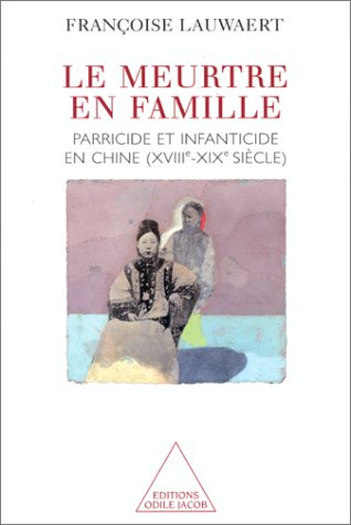 Le meurtre en famille : parricide et infanticide, XVIIIe-XIXe siècle