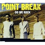 Do We Rockby Point Break