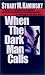 When the Dark Man Calls