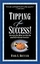 Tipping for Success: Secrets for How to Get In and Get Great Service