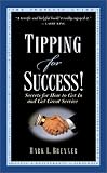 Tipping for Success: Secrets for How to Get In and Get Great Service