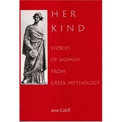 Her Kind: Stories of Women from Greek Mythology