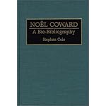 Noel Coward: A Bio-Bibliography (Bio-Bibliographies in the Performing Arts) book cover