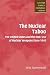 The Nuclear Taboo: The United States and the Non-Use of Nuclear Weapons Since 1945 (Cambridge Studies in International Relations)