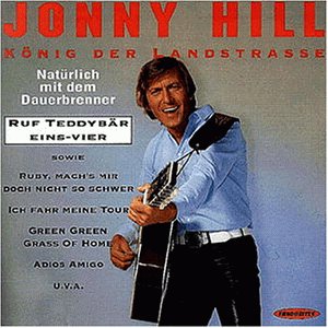 Jonny Hill - K&ouml;nig der Landstrasse - Zortam Music