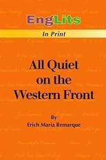 EngLits-in-Print: All Quiet on the Western Front: Summary of All Quiet on the Western Front by Erich Maria Remarque