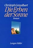 Die Erben der Sonne - Christoph Geisselhart