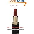 Vanity, Vitality, and Virility: The Science behind the Products You Love to Buy by  John Emsley