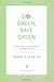 Go Green, Save Green: A Simple Guide to Saving Time, Money, and God's Green Earth