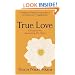 True Love: A Practice for Awakening the Heart