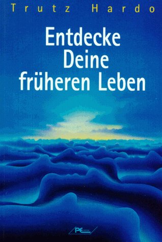 Entdecke Deine fr�heren Leben