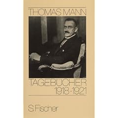 Thomas Mann, Tageb�cher: Tageb�cher, 1918-1921