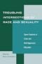 Troubling Intersections of Race and Sexuality: Queer Students of Color and Anti-Oppressive Education (Curriculum, Cultures, and (Homo)Sexualities Series)