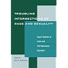 Troubling Intersections of Race and Sexuality: Queer Students of Color and Anti-Oppressive Education (Curriculum, Cultures, and (Homo)Sexualities Series)