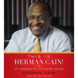 This is Herman Cain!: My Journey to the White House [Audiobook, Unabridged] [Audio CD]