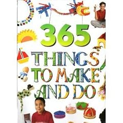 365 Things to Make and Do