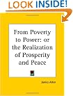From Poverty to Power: or the Realization of Prosperity and Peace