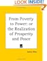 From Poverty to Power: or the Realization of Prosperity and Peace