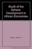 South of the Sahara : development in African economies