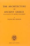 The Architecture of Ancient Greece: An Account of Its Historic Development