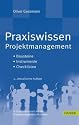 Praxiswissen Projektmanagement: Bausteine - Instrumente -Checklisten
