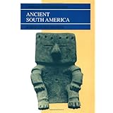 ancient south america cambridge world archaeology
