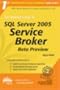 The Rational Guide to SQL Server 2005 Service Broker Beta Preview (Rational Guides)