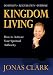 Kingdom Living: How to Activate Your Spiritual Authority