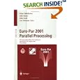 Euro-Par 2001 Parallel Processing: 7th International Euro-Par... by Rizos Sakellariou, John Keane, John Gurd, and Len Freeman