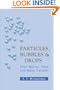 Particles, Bubbles & Drops: Their Motion, Heat And Mass Transfer