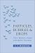 Particles,
Bubbles
and
Drops:
Their
Motion,
Heat
and
Mass
Transfer