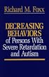 Decreasing Behaviors of Persons With Severe Retardation and Autism