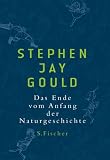 Das Ende vom Anfang der Naturgeschichte - Stephen Jay Gould