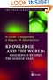 Knowledge and the World: Challenges Beyond the Science Wars