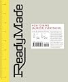 ReadyMade: How to Make [Almost] Everything: A Do-It-Yourself Primer