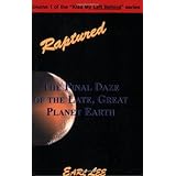 Raptured: The Final Daze of the Late, Great Planet Earth (Kiss My Left Behind series)