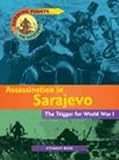 Assassination in Sarajevo : the trigger for World War 1