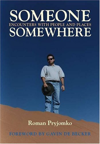 Someone, Somewhere: Encounters with People and Places