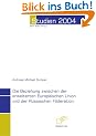 Die Beziehung zwischen der erweiterten Europ�ischen Union und der Russischen F�deration
