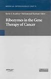 Image of Ribozymes in Gene Therapy of Cancer (Biotechnology Intelligence Unit)