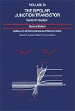 Modular Series on Solid State Devices: Volume III: The Bipolar Junction Transistor (2nd Edition) (Modular Series on Solid State Devices, Vol 3)