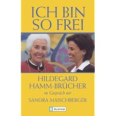 Ich bin so frei: Hildegard Hamm-Br�cher im Gespr�ch mit Sandra Maischberger