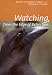 Watching, from the Edge of Extinction