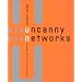 Uncanny Networks: Dialogues with the Virtual Intelligentsia (Leonardo Books)