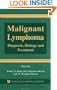 Malignant Lymphoma: Diagnosis, Biology and Treatment