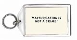 Masturbation is not a crime! Keychain