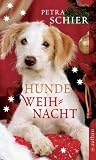 Hundeweihnacht - Petra Schier