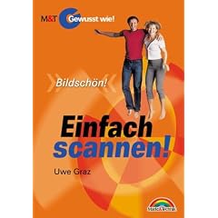 Einfach scannen! - Gewusst wie! . "Bildsch�n!"