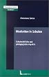 Mediation in Schulen. Schulrechtliche und p�dagogische Aspekte